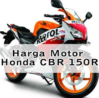 Harga dan spesifikasi motor honda CBR 150R