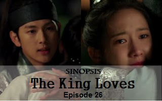 Sinopsis The King Loves Episode 26