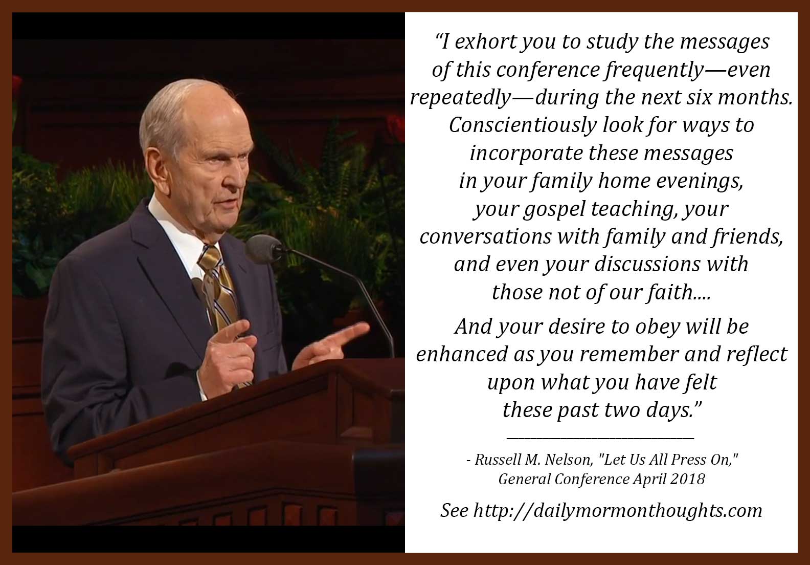 Daily Thought From Modern Prophets: President Russell M. Nelson On The Importance Of Studying Conference Messages