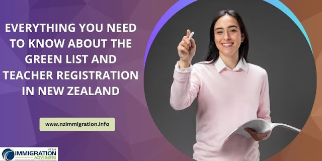 As an immigrant teacher coming to New Zealand, it's important to understand the requirements for registration with the New Zealand Teachers Council. One thing to be aware of is the Green List