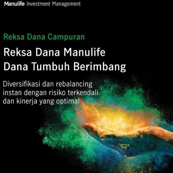 Reksa Dana Manulife? Berikut Jenis, Keuntungan dana Cara Membelinya