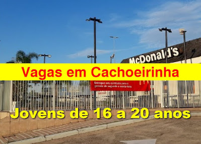 McDonalds seleciona jovens de 16 a 20 anos em Cachoeirinha