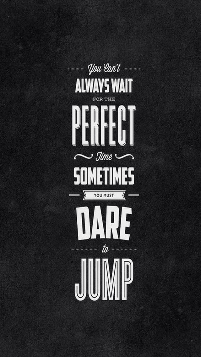 Iphone 5 Retina Wallpaper Hd Quotes Jump Motivation Smart Phone