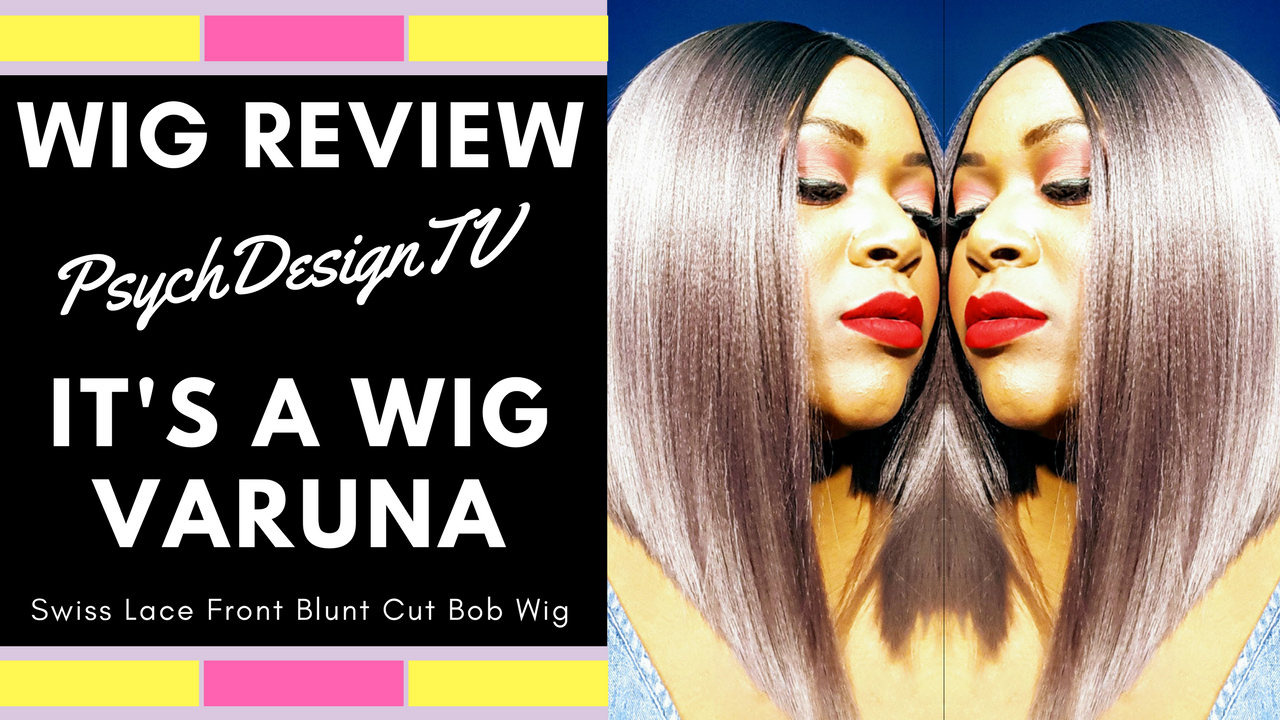 Wig Review: Its a Wig Lace Wig Varuna