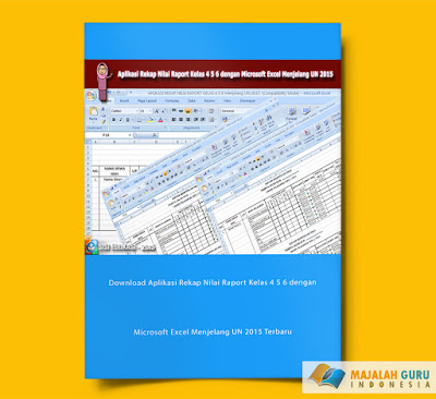 Download Aplikasi Rekap Nilai Raport Kelas 4 5 6 dengan Microsoft Excel Menjelang UN 2015 Terbaru