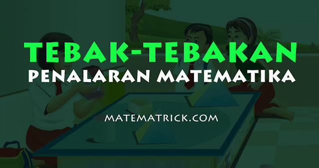  Selamat berjumpa kembali para pencinta matematika Penyelesaian Masalah Menggunakan Penalaran Matematika