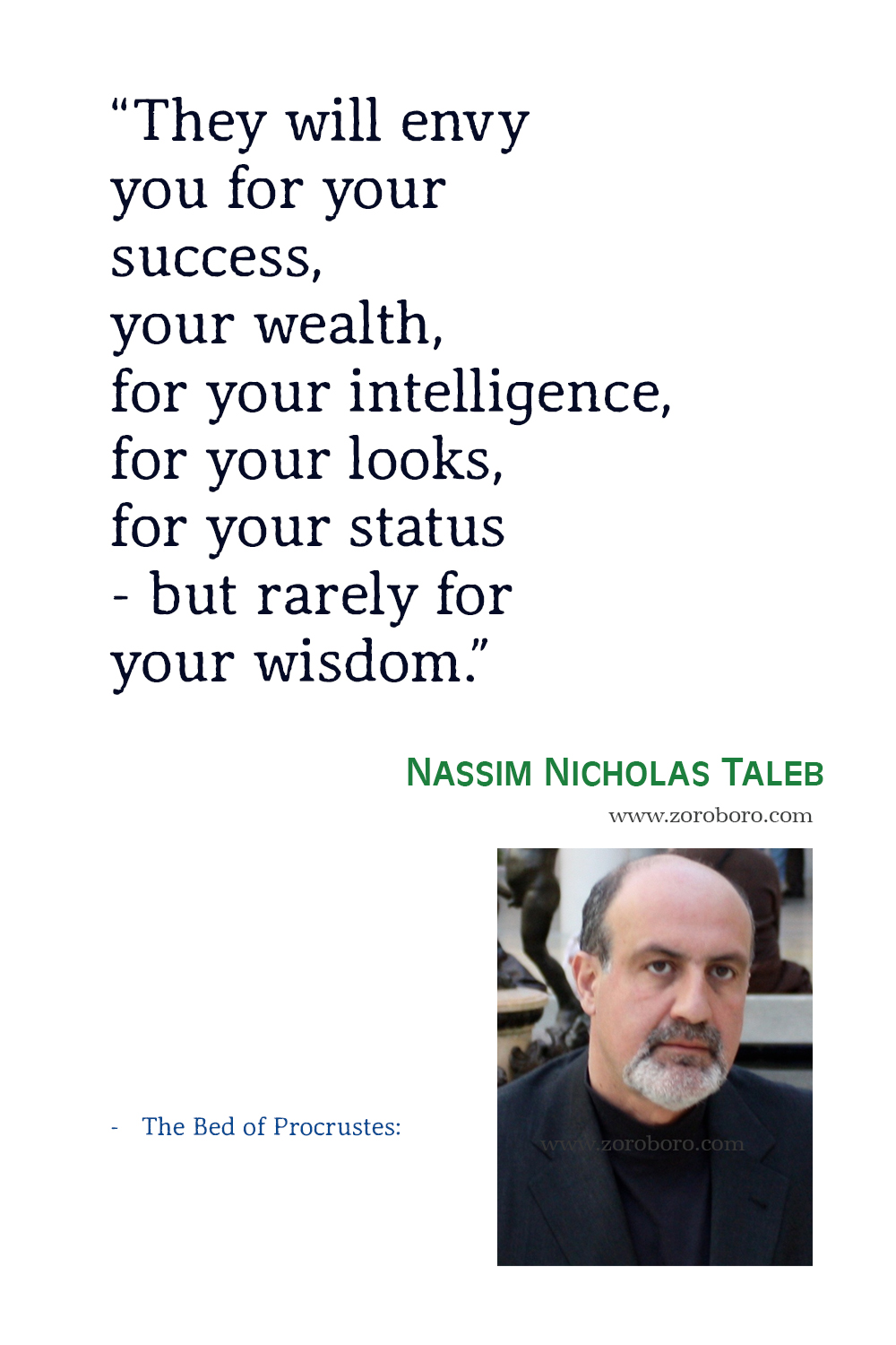 Nassim Nicholas Taleb Quotes, Nassim Nicholas Taleb, The Bed of Procrustes, Nassim Nicholas Taleb The Black Swan & Antifragile Quotes, Nassim Nicholas Taleb Books Quotes.