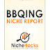 BBQING Niche Full Report (PDF And Keywords) By NicheHacks Free Download From Google Drive
