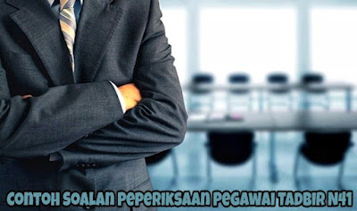 Contoh Soalan Peperiksaan Pegawai Tadbir N41 (Pulau Pinang) 