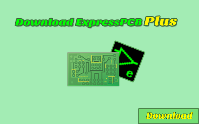 Download ExpressPCB Plus GRATIS & HALAL | Software Elektronika
