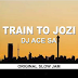 DJ Ace SA - Train to Jozi (Original Slow Jam)