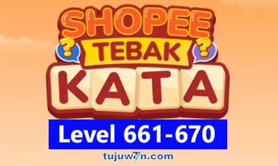 tebak kata shopee level 661-670