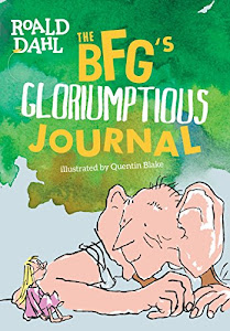 The BFG's Gloriumptious Journal