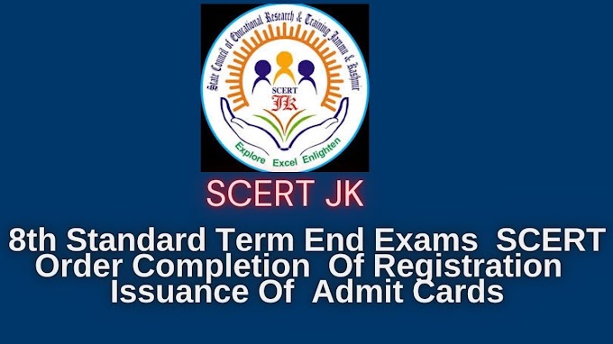 8th Standard Term End Exams  SCERT Order Completion  Of Registration  Issuance Of  Admit Cards