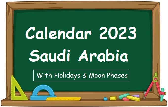 Saudi Arabia Printable Calendar for year 2023 along with Holidays and Moon Phases like New Moon Days and Full Moon Days