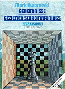 Geheimnisse gezielten Schachtrainings (Praxis Schach, Band 14)