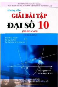 Hướng Dẫn Giải Bài Tập Đại Số 10 Nâng Cao - Nguyễn Văn Lộc