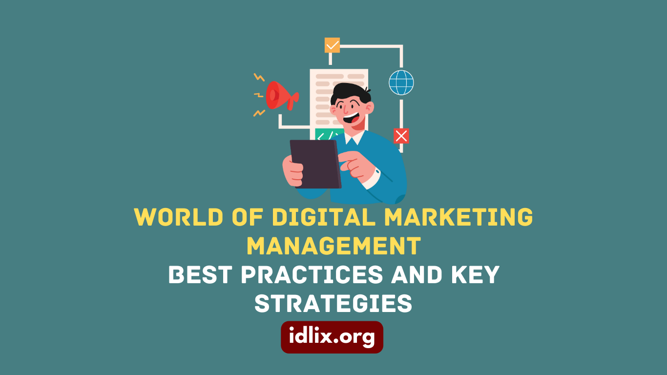 World of Digital Marketing Management: Best Practices and Key Strategies