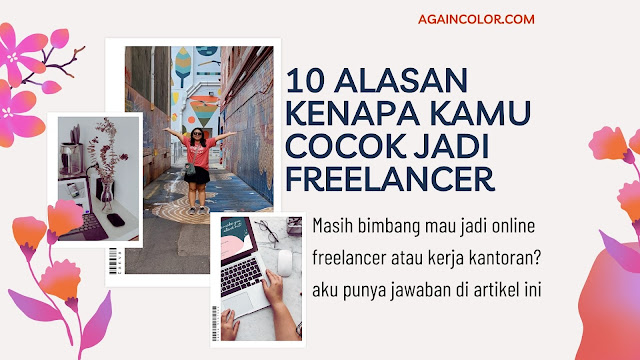 10 Alasan Kenapa Saya Cocok Menjadi Online Freelancer