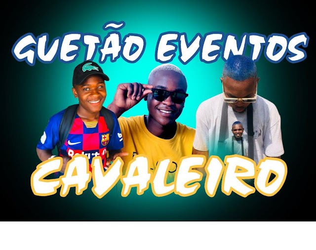 GUETÃO EVENTOS - CAVALEIRO  (Afro Bit) DOWNLOAD MP3 2023