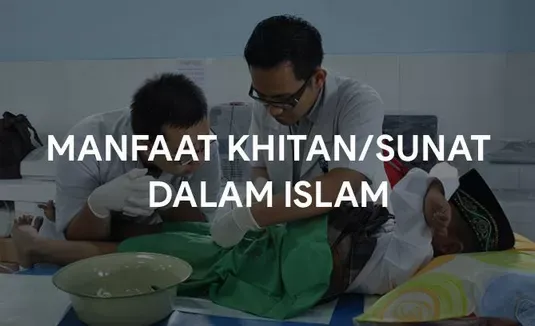 Manfaat Sunat atau Khitan dalam Islam