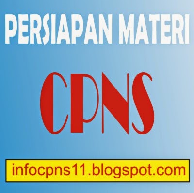 Materi Yang Perlu Disiapkan Dalam Menghadapi Ujian CPNS - INFO CPNS