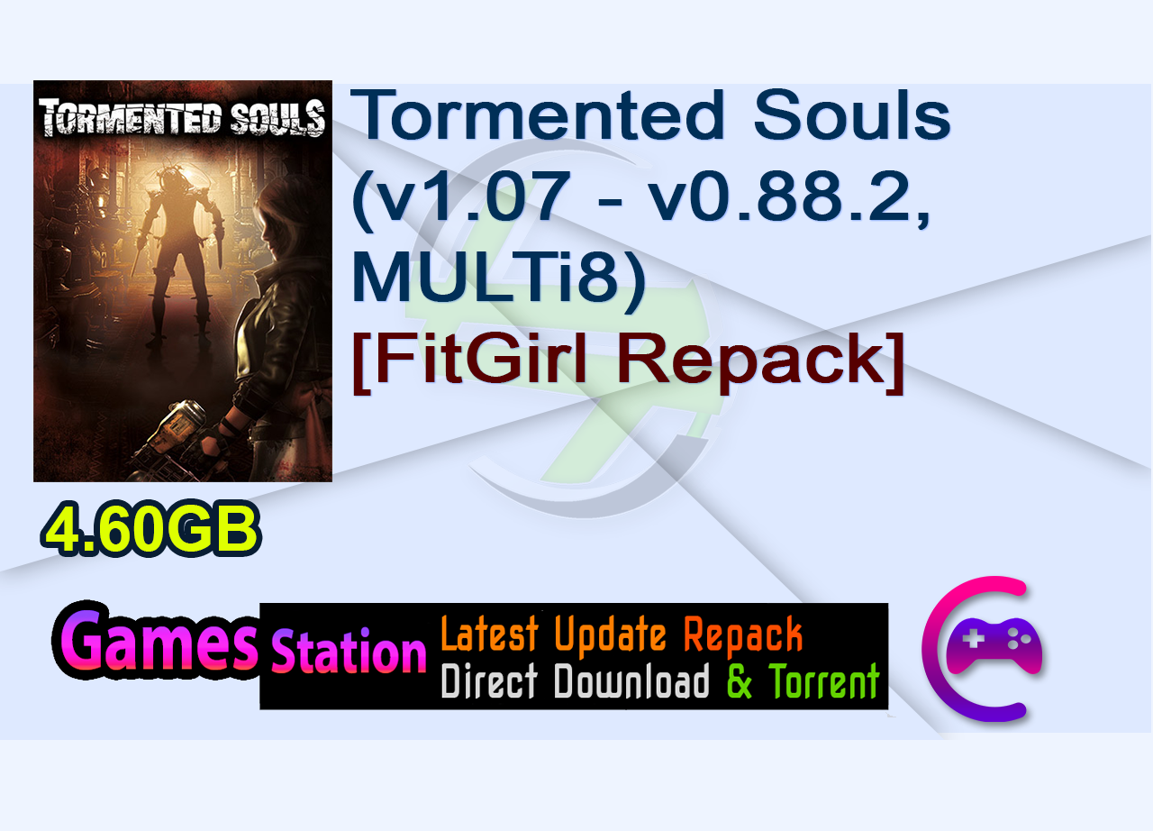 Tormented Souls (v1.07 – v0.88.2, MULTi8) [FitGirl Repack]