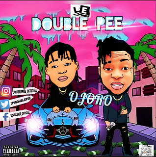 [Song]  DOUBLEPEE — OJORO - www.mp3made.com.ng 