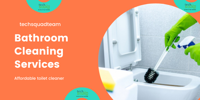 Bathroom cleaning services Bangalore - techsquadteam