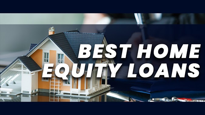 Home Equity Loan with the Best Rates