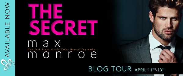 Available Now. The Secret by Max Monroe. Blog Tour.