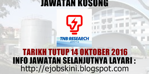 Jawatan Kosong TNB Research Sdn Bhd - 14 Oktober 2016