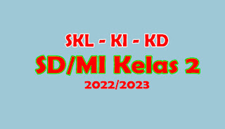 SKL KI KD Kelas 2 SD Kurikulum 2013 Revisi 2019 2020