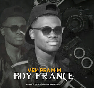 Boy France - Vem Pra Mim ( 2020 )