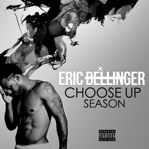 http://www.datpiff.com/Eric-Bellinger-Choose-Up-Season-mixtape.652251.html