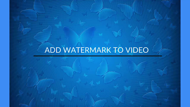 How To Add Watermark In Video Easily