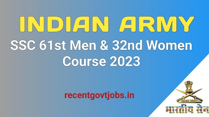 Indian Army SSC Tech 61st Men and 32nd Women Course 2023