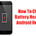 How To Check Battery Health Of Android Device