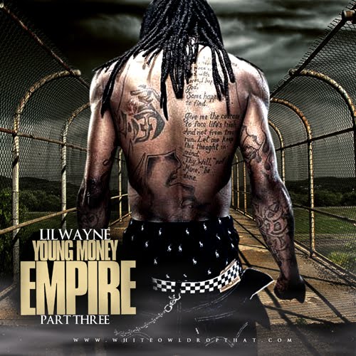 Lil Wayne - Young Money Empire Pt. 3 (2010). Size: 81MB Bitrate: 128kbps
