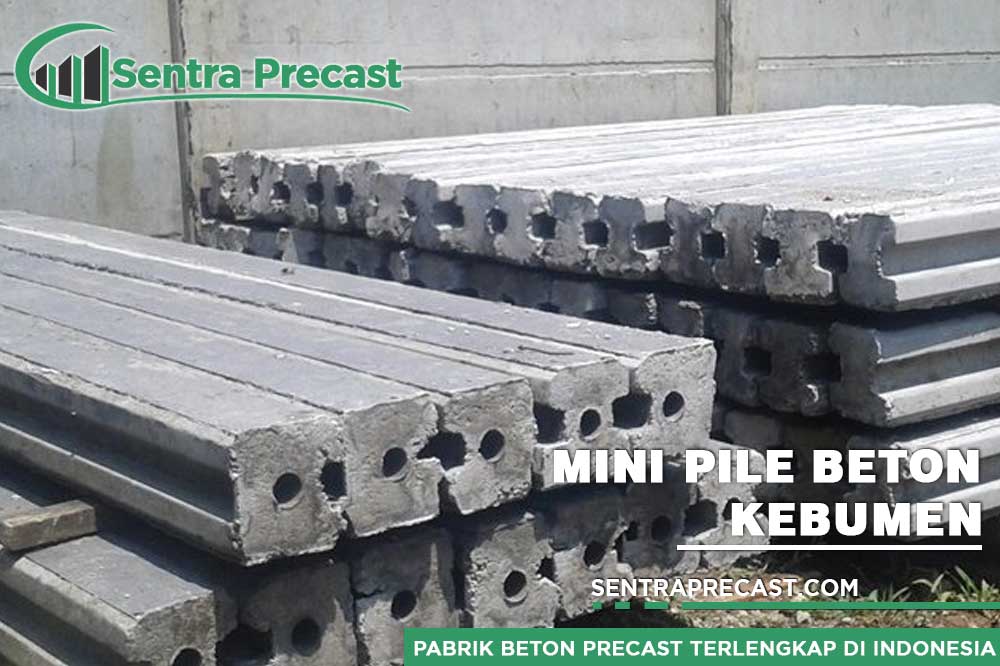 Harga Tiang Pancang Mini Pile Beton Kebumen Terlengkap 2024