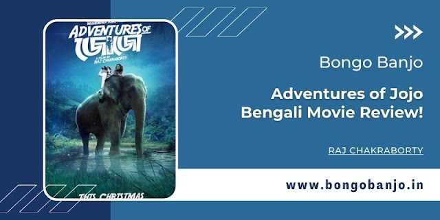 Adventures of Jojo Bengali Movie Review