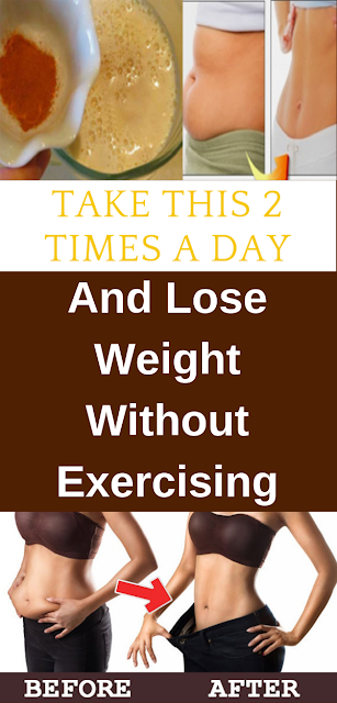 Take This 2 Times a Day And Lose Weight Without Exercising