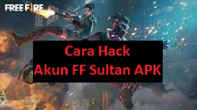 Cara Hack Akun FF Sultan APK