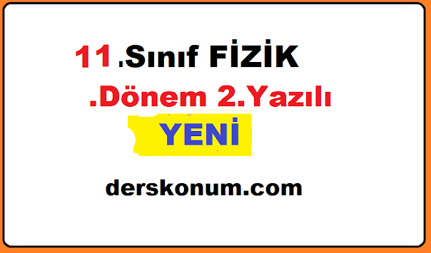 9.Sınıf Fizik 1.Dönem 2.Yazılı Soruları ve Cevapları İNDİR