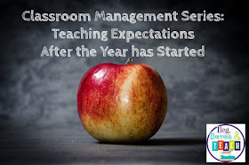 Classroom Management Series: Teaching Expectations After the Year has Started