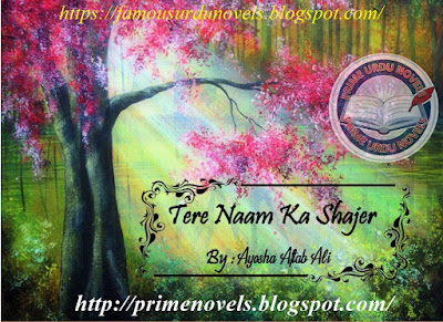 Tere naam ka shajar novel pdf by Ayesha Aftab Ali
