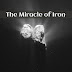 The Miracle of Iron