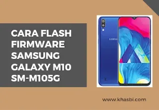 Cara Flash Samsung Galaxy M10 SM-M105G