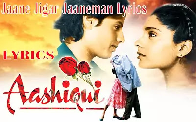 Jaane Jigar Jaaneman Lyrics | Aashiqui (1990)