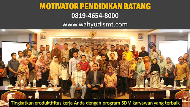 MOTIVATOR PENDIDIKAN BATANG, modul pelatihan mengenai MOTIVATOR PENDIDIKAN BATANG, tujuan MOTIVATOR PENDIDIKAN BATANG, judul MOTIVATOR PENDIDIKAN BATANG, judul training untuk karyawan BATANG, training motivasi mahasiswa BATANG, silabus training, modul pelatihan motivasi kerja pdf BATANG, motivasi kinerja karyawan BATANG, judul motivasi terbaik BATANG, contoh tema seminar motivasi BATANG, tema training motivasi pelajar BATANG, tema training motivasi mahasiswa BATANG, materi training motivasi untuk siswa ppt BATANG, contoh judul pelatihan, tema seminar motivasi untuk mahasiswa BATANG, materi motivasi sukses BATANG, silabus training BATANG, motivasi kinerja karyawan BATANG, bahan motivasi karyawan BATANG, motivasi kinerja karyawan BATANG, motivasi kerja karyawan BATANG, cara memberi motivasi karyawan dalam bisnis internasional BATANG, cara dan upaya meningkatkan motivasi kerja karyawan BATANG, judul BATANG, training motivasi BATANG, kelas motivasi BATANG